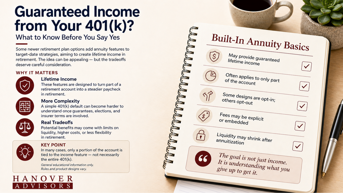 Guaranteed Income from Your 401(k)? What to Know Before You Say Yes