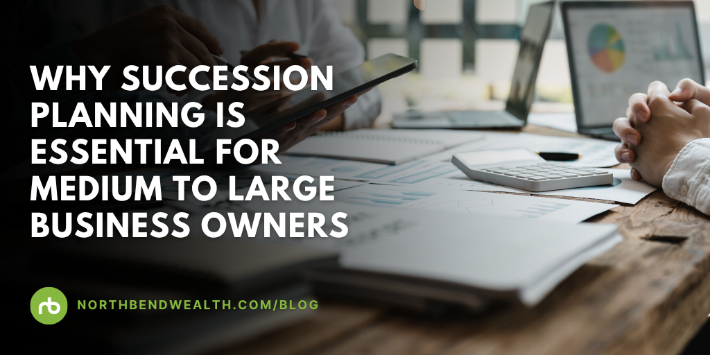 Why Succession Planning Is Essential for Medium to Large Business Owners