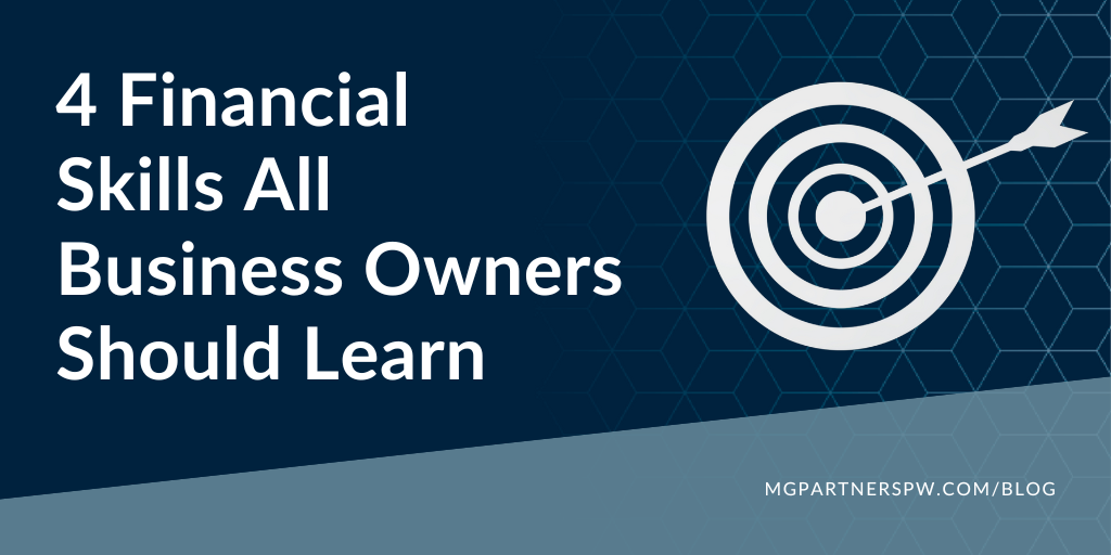 4 Financial Skills All Business Owners Should Learn