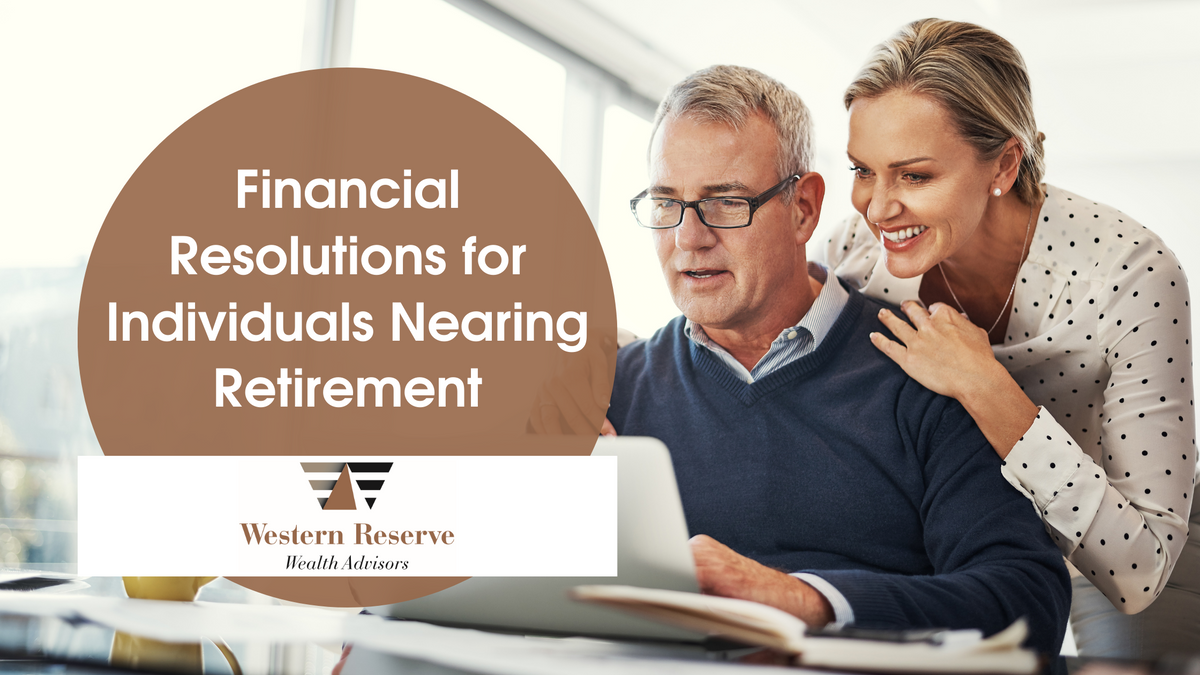 Financial Resolutions for Individuals Nearing Retirement