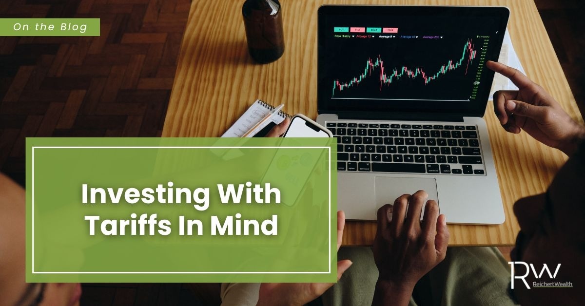 Investing With Tariffs In Mind