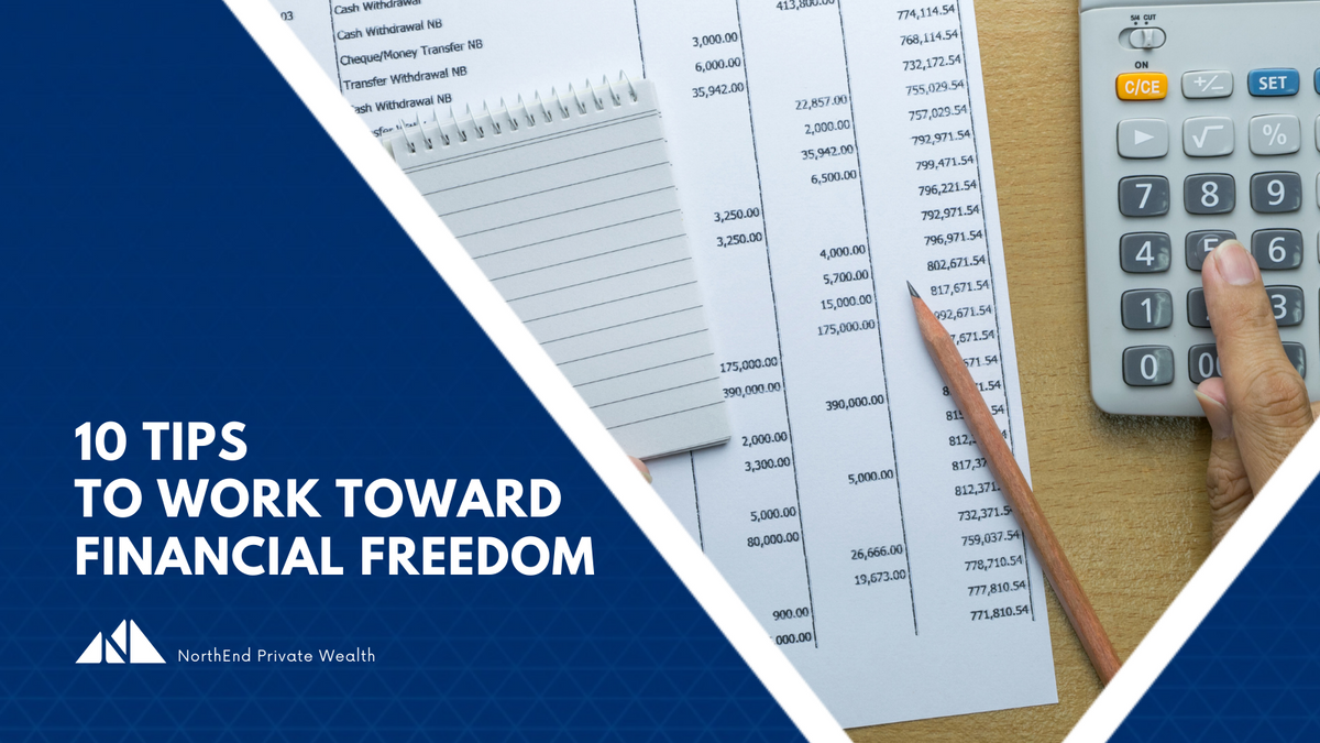 10 Tips to Work Toward Financial Freedom
