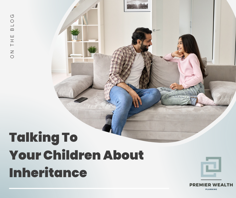 Talking To Your Children About Inheritance