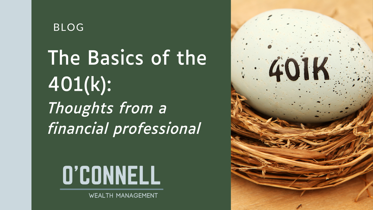 The Basics of the 401(k) Thoughts from a financial professional