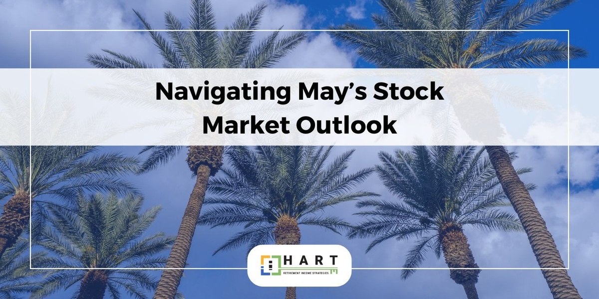 Navigating May’s Stock Market Outlook