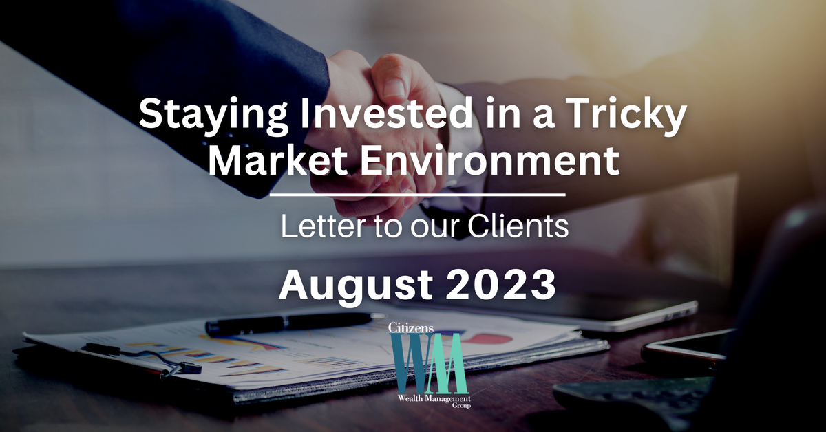 Staying Invested in a Tricky Market Environment