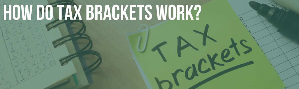 How Do Tax Brackets Work?