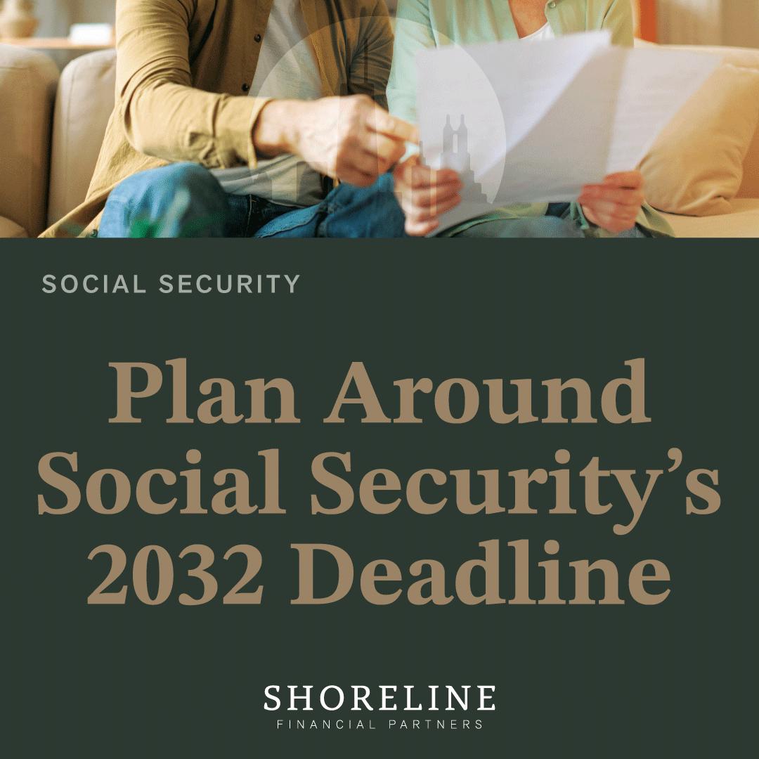 The 78% Question: Planning Around Social Security's 2032 Deadline