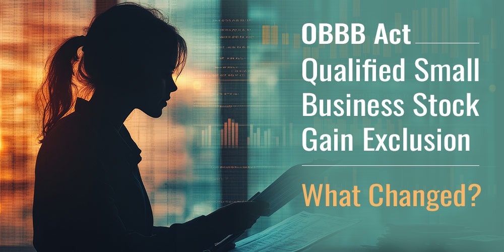 OBBB Act Update: Qualified Small Business Stock (QSBS) Gain Exclusion