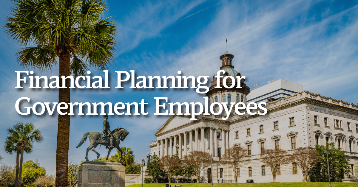 Beyond the State Pension: A Financial Planning Primer for SC Government Employees