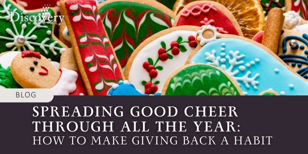 Spreading Good Cheer Through All the Year: How to Make Giving Back a Habit