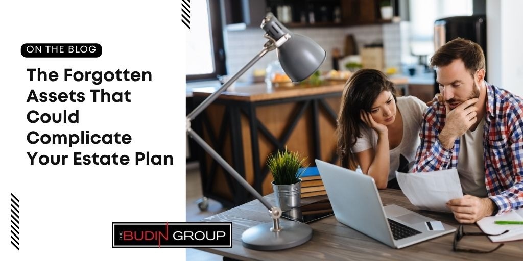 The Forgotten Assets That Could Complicate Your Estate Plan