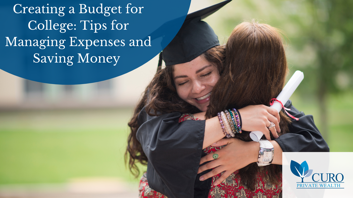 Creating a Budget for College: Tips for Managing Expenses and Saving Money