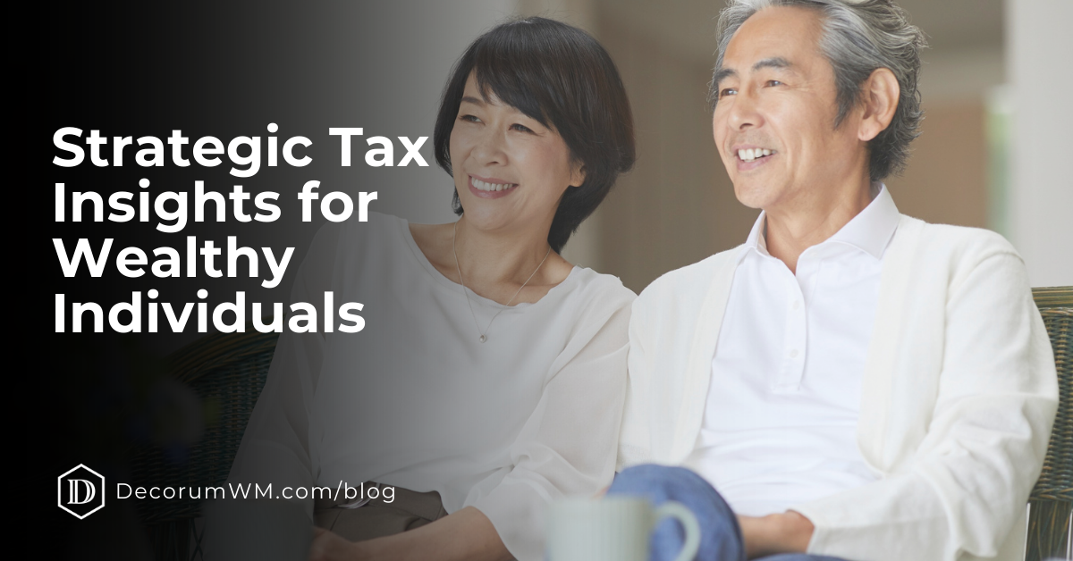 Strategic Tax Insights for Wealthy Individuals