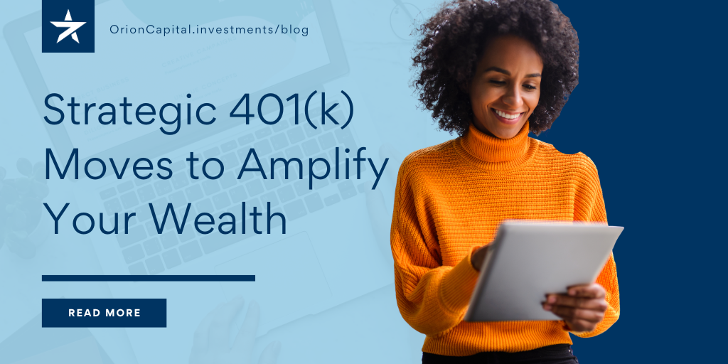 The Road to High-Net-Worth: Strategic 401(k) Moves to Amplify Your Wealth