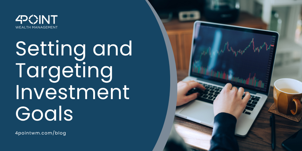 Setting and Targeting Investment Goals