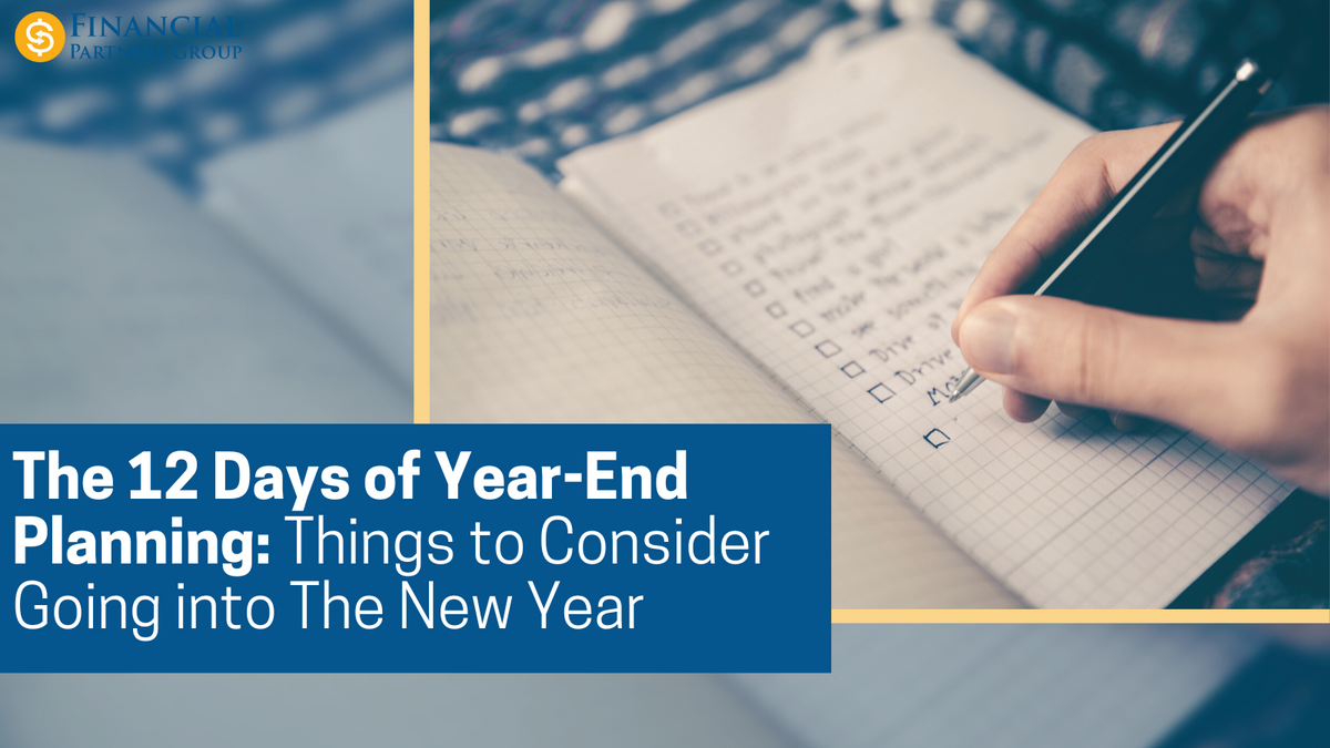 The 12 Days of Year-End Planning: Things to Consider Going into The New Year
