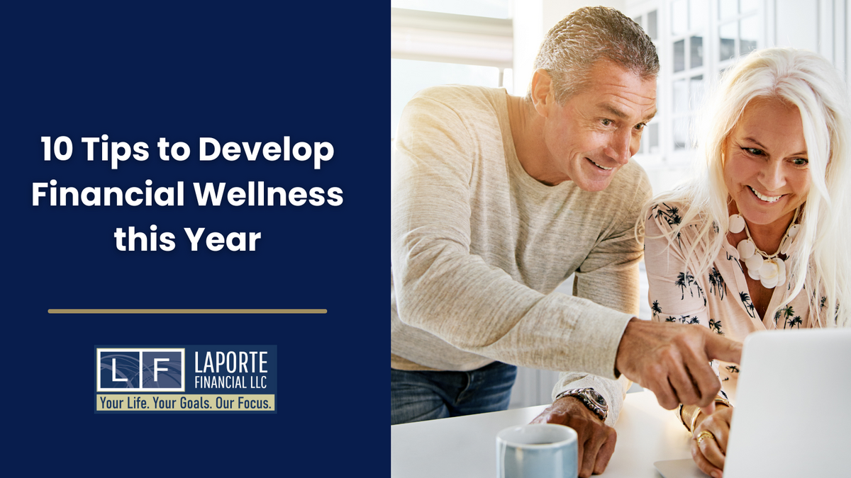 10 Tips to Develop Financial Wellness This Year