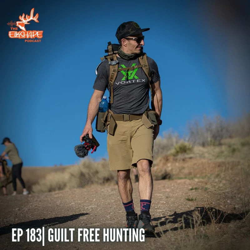 Elkshape Podcast EP 183 - Guilt Free Hunting