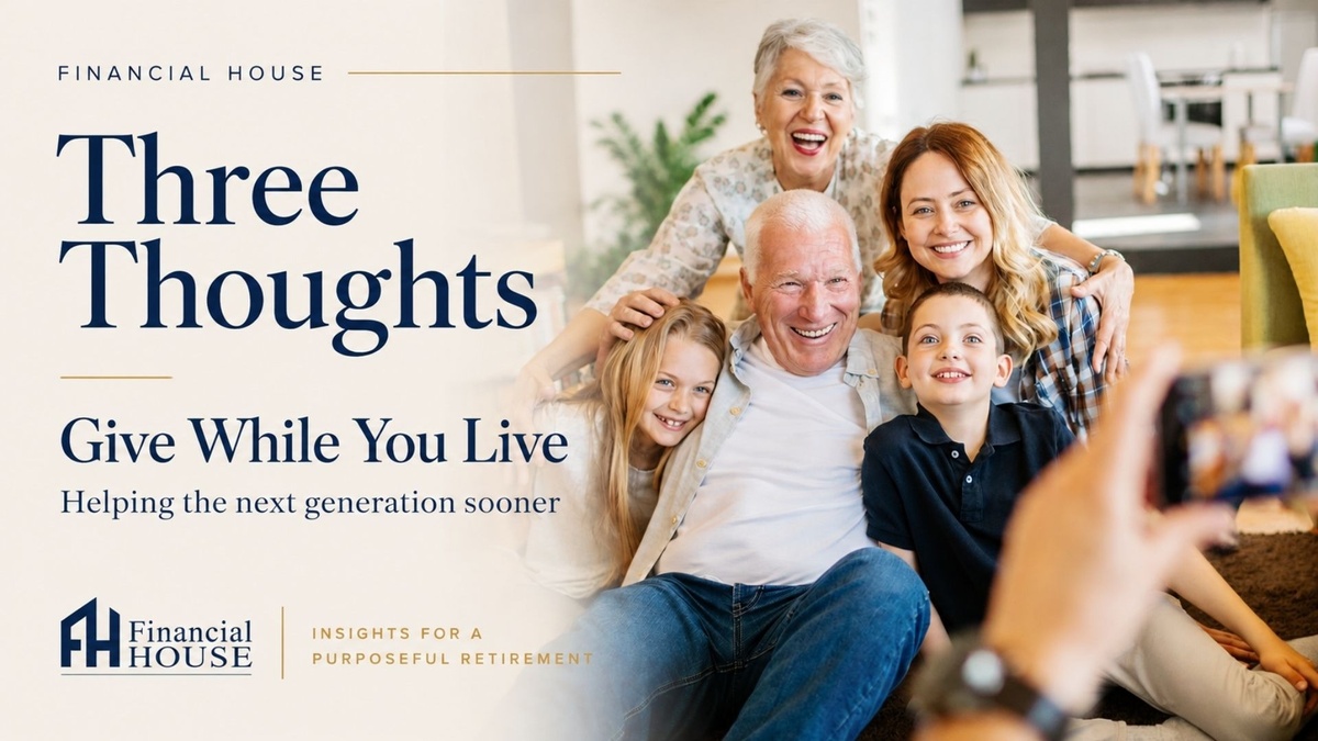 THREE THOUGHTS: Give While You Live