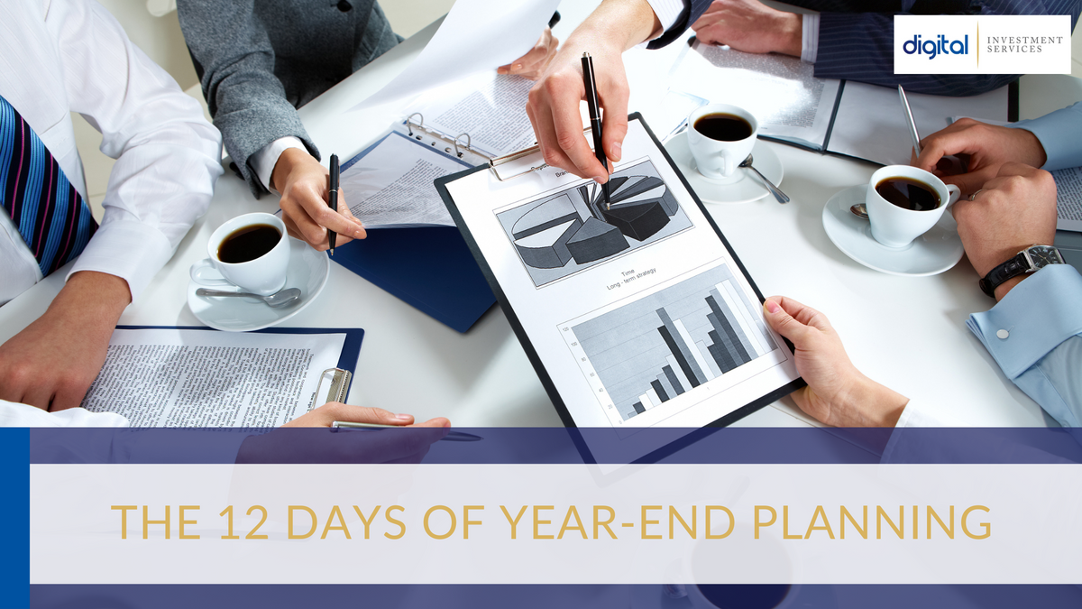 The 12 Days of Year-End Planning: Things to Consider Going into “The New Year"