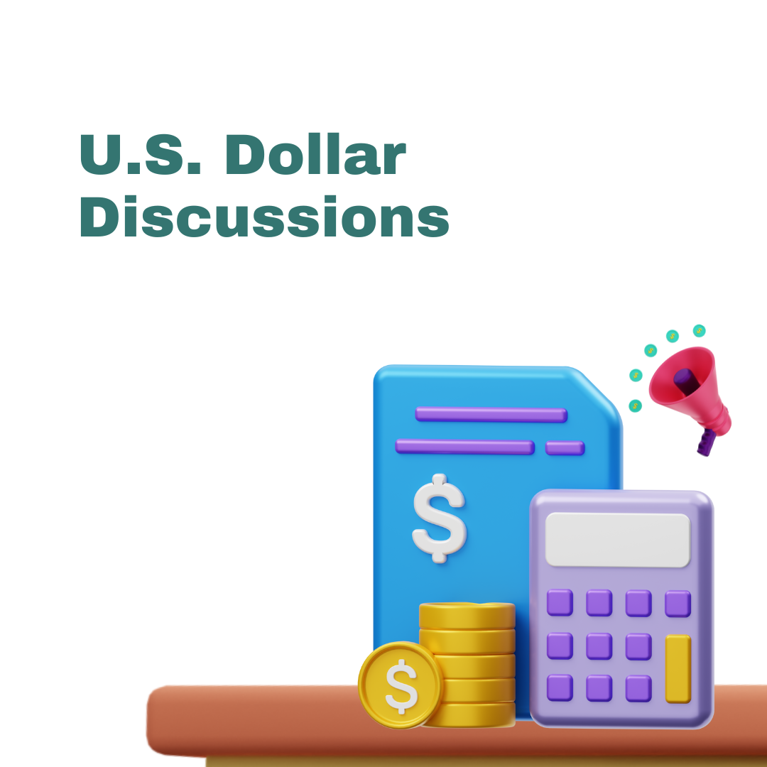 U.S. Dollar Discussions