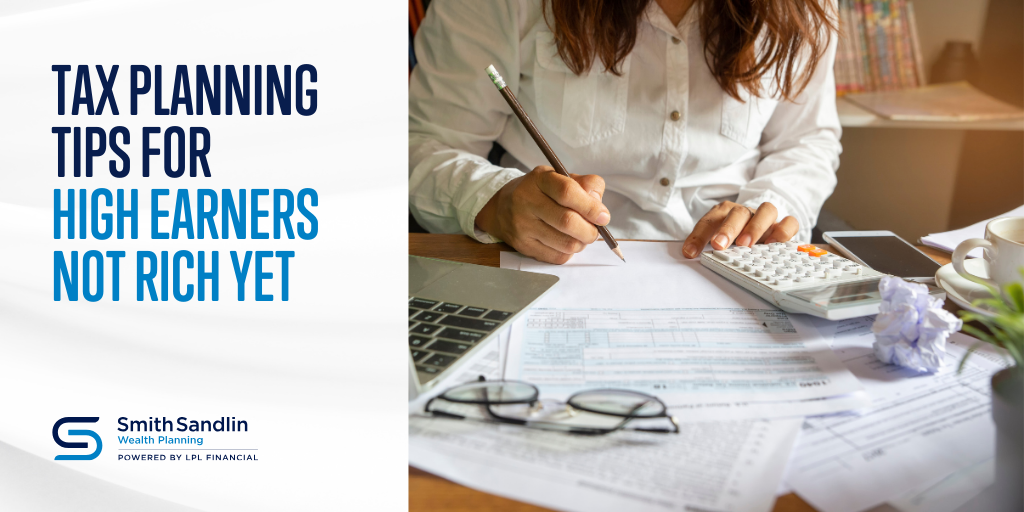 Tax Planning Tips for High Earners Not Rich Yet