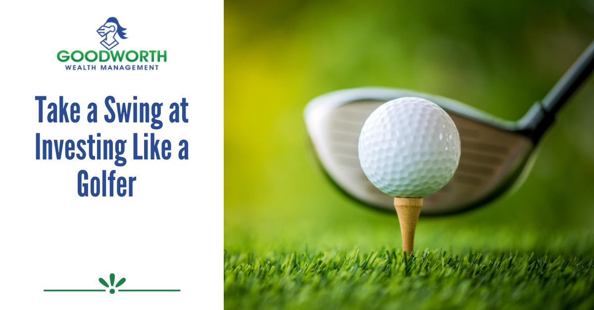 Take a Swing at Investing Like a Golfer