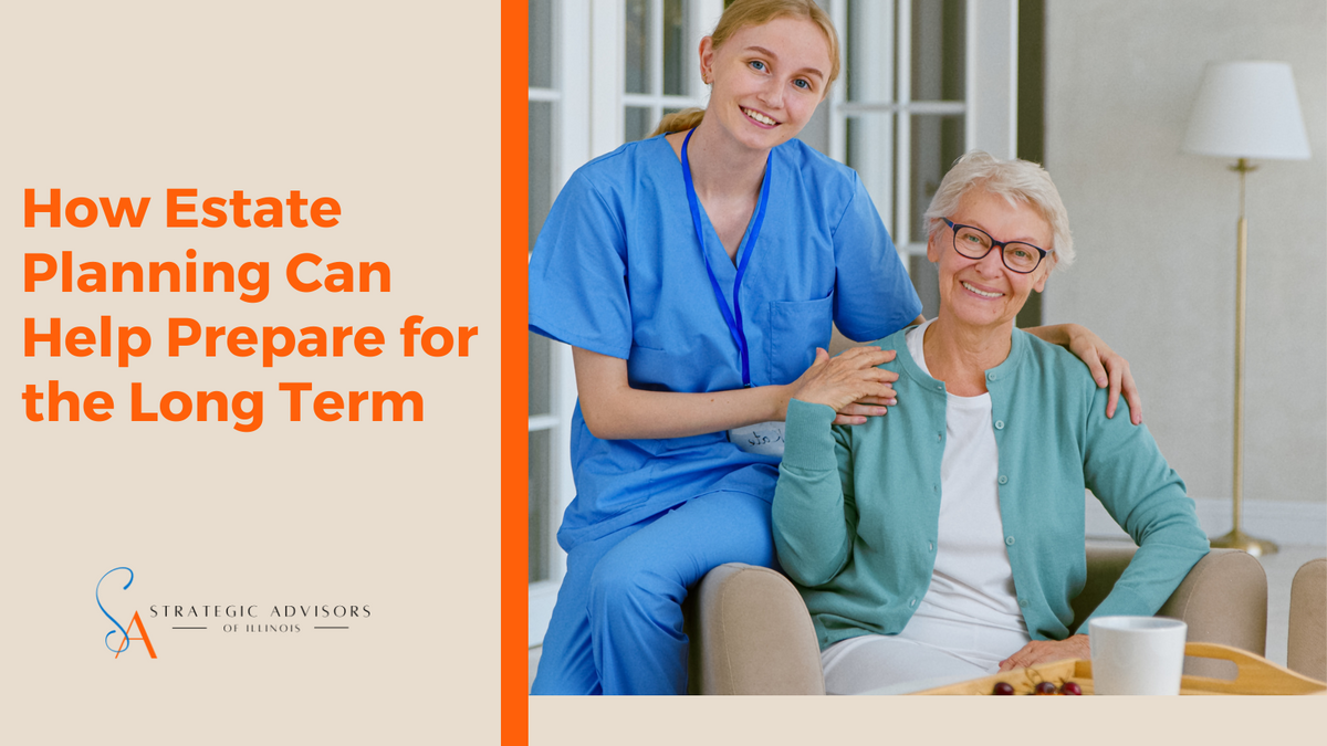 How Estate Planning Can Help Prepare for Long Term Care