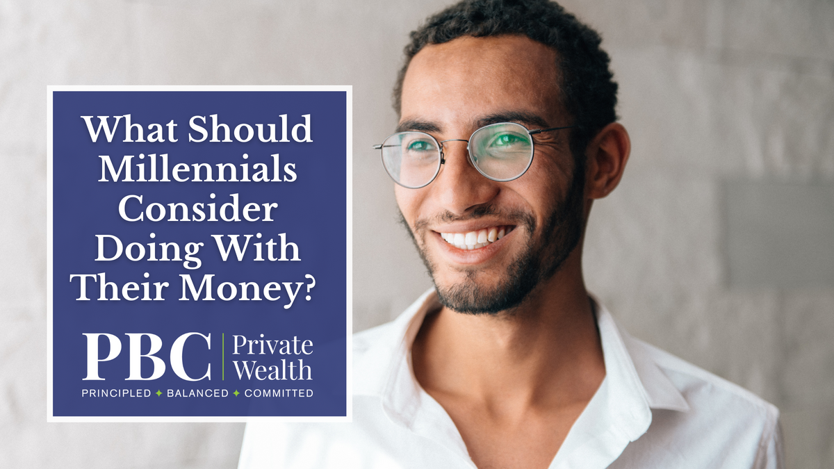 What Should Millennials Consider Doing With Their Money?