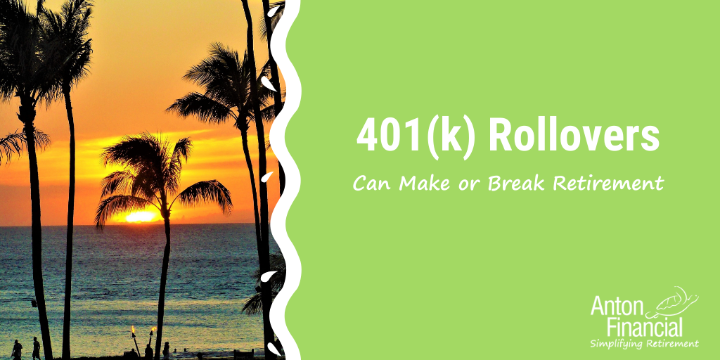 401(k) Rollovers Can Make or Break Retirement