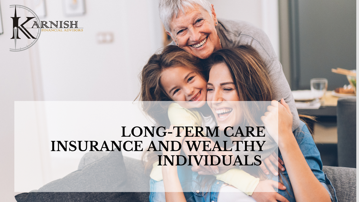 Long-Term Care Insurance and Wealthy Individuals