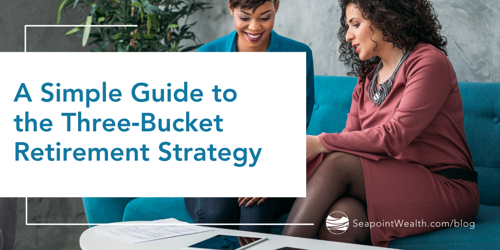 A Simple Guide to the Three‑Bucket Retirement Strategy