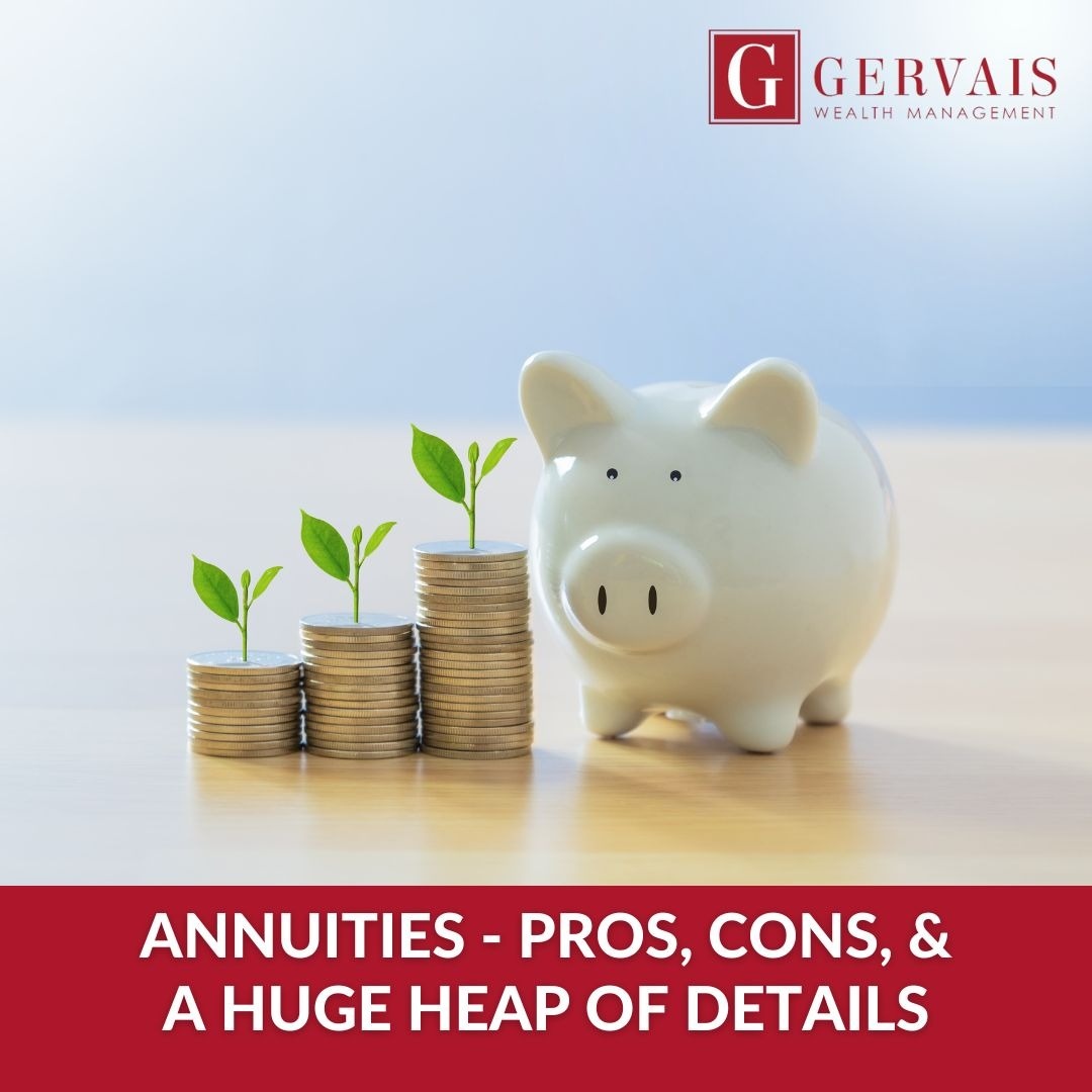 Annuities: Pros, Cons and a Huge Heap of Details