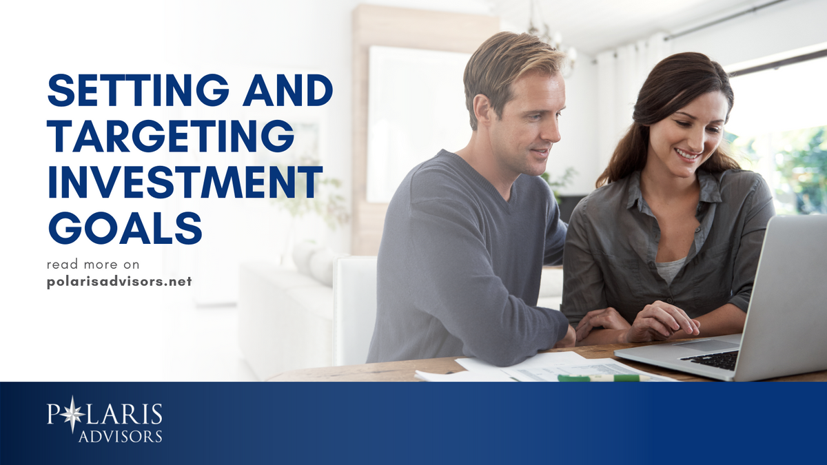 Setting and Targeting Investment Goals