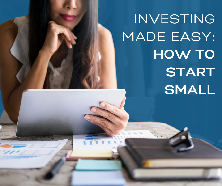 Investing Made Easy: How to Start Small