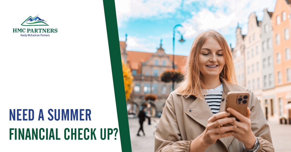 Need A Summer Financial Check Up?
