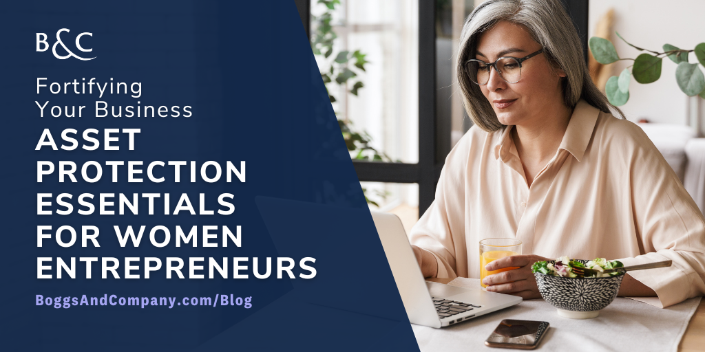 Fortifying Your Business: Asset Protection Essentials For Women Entrepreneurs