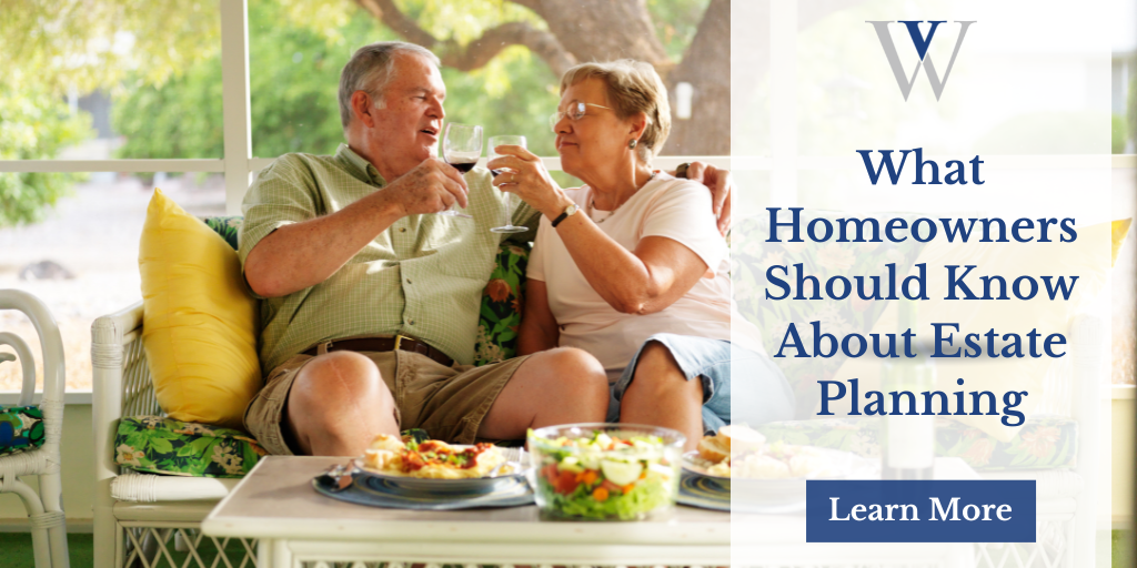 What Homeowners Should Know About Estate Planning