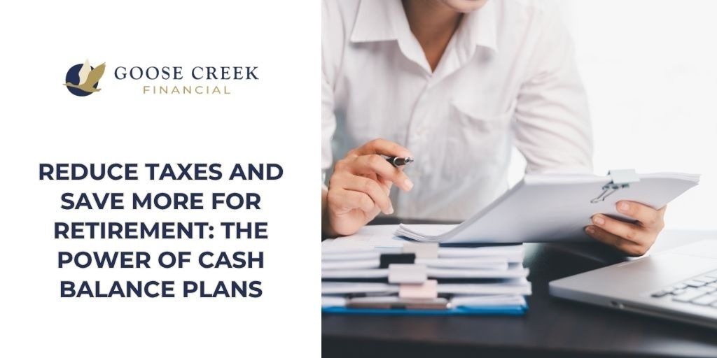 Reduce Taxes and Save More for Retirement: The Power of Cash Balance Plans