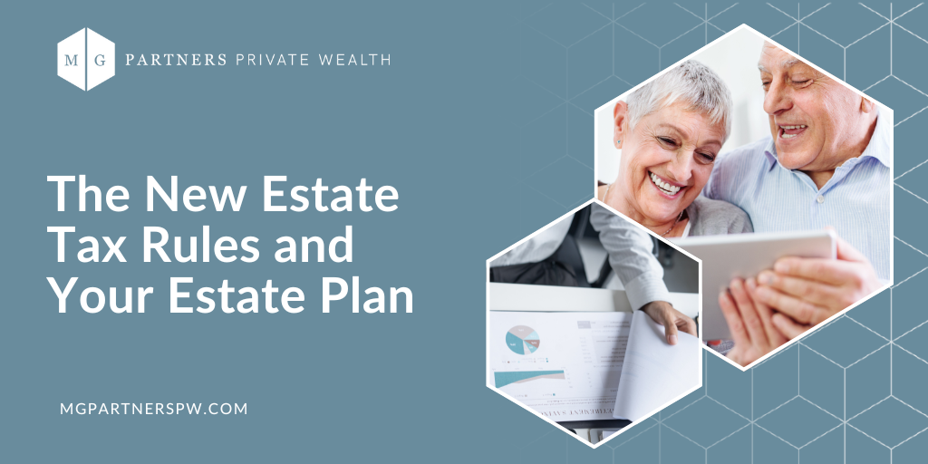 The New Estate Tax Rules and Your Estate Plan