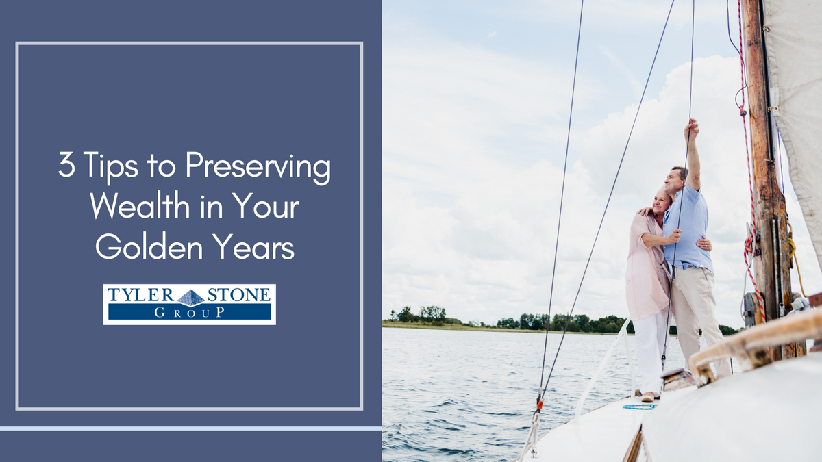 3 Tips for Preserving Wealth in Your Golden Years