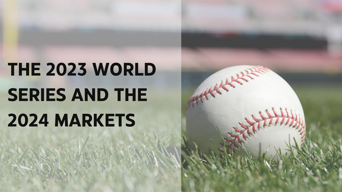 The 2023 World Series and the 2024 Markets