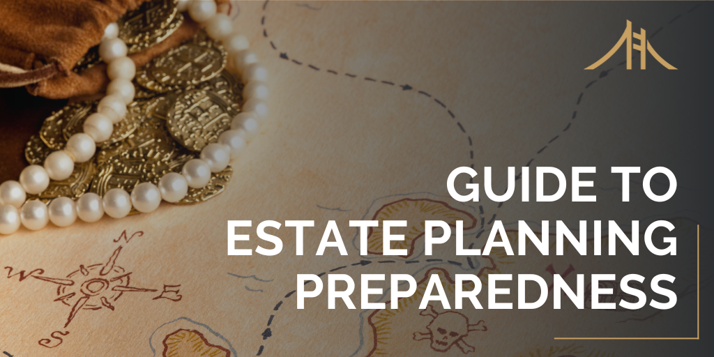 An Essential Guide to Estate Planning Preparedness