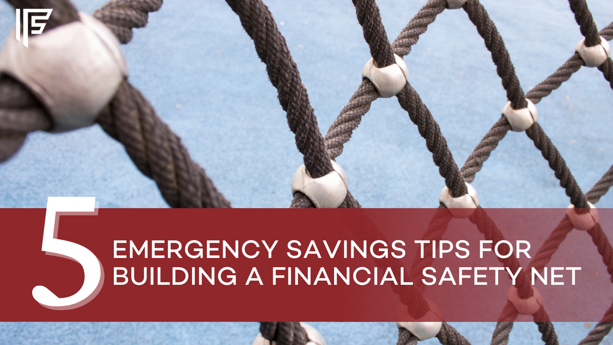 5 Emergency Savings Tips for Building a Financial Safety Net