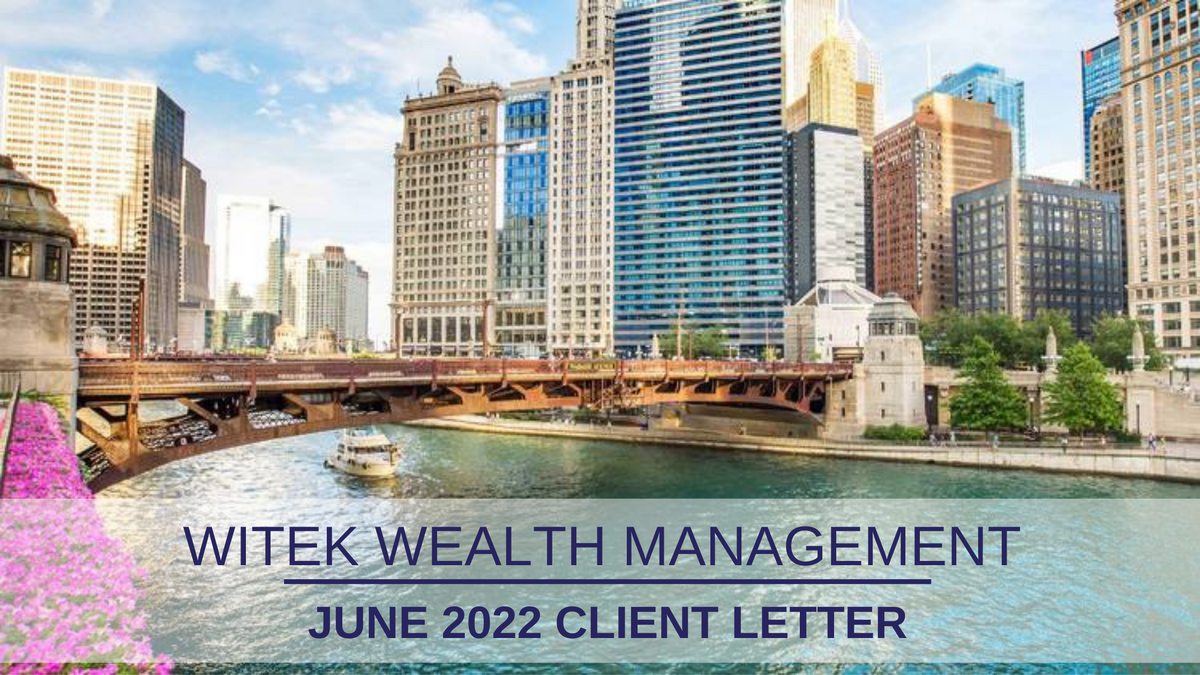 June 2022 Client Letter