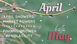 April Showers, Market Powers | Finding Growth in Volatility