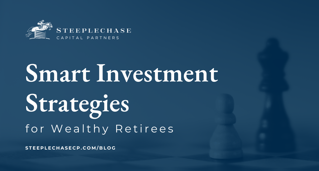 Smart Investment Strategies for Wealthy Retirees