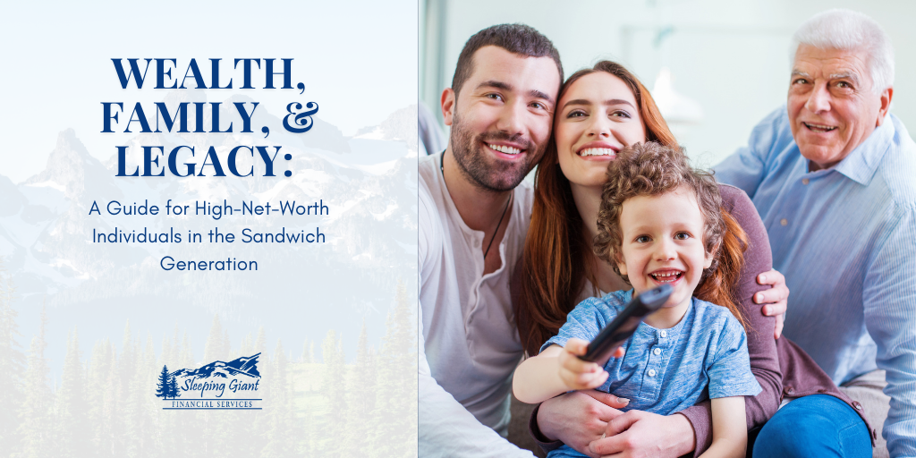 Wealth, Family, and Legacy: A Guide for High-Net-Worth Individuals in the Sandwich Generation