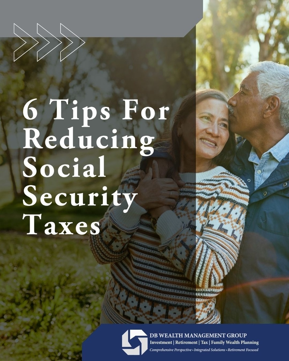 6 Tips For Reducing Social Security Taxes